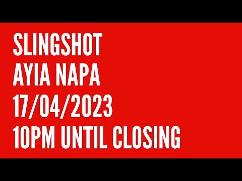 Slingshot Ayia Napa! 17/04/2023 10pm until Closing