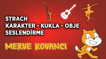 Scratch Karakter - Kukla - Obje Seslendirme (DERS 3)
