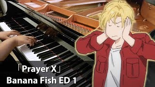 Video thumbnail of "[Banana Fish ED 1] "Prayer X" - King Gnu (Piano)"