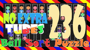 Ball Sort Puzzle Level  236😂No Extra Tubes😂Game Walkthrough😘