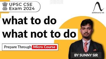 UPSC CSAT Exam 2024  | What to Do What Not to Do  | Micro Courses | abhimanu IAS