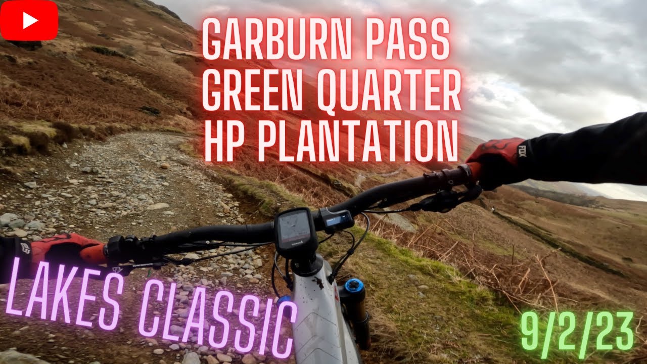 Garburn Pass - Green Quarter - HP Plantation. Kentmere. Lake District MTB