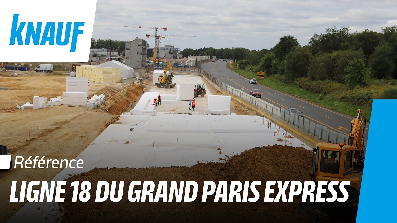 Ligne 18 du Grand Paris Express - Zoom sur l’utilisation de remblais techniques Geofoam TP