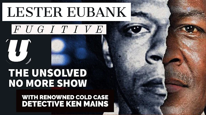 Lester Eubank | Fugitive | A Real Cold Case Detect...