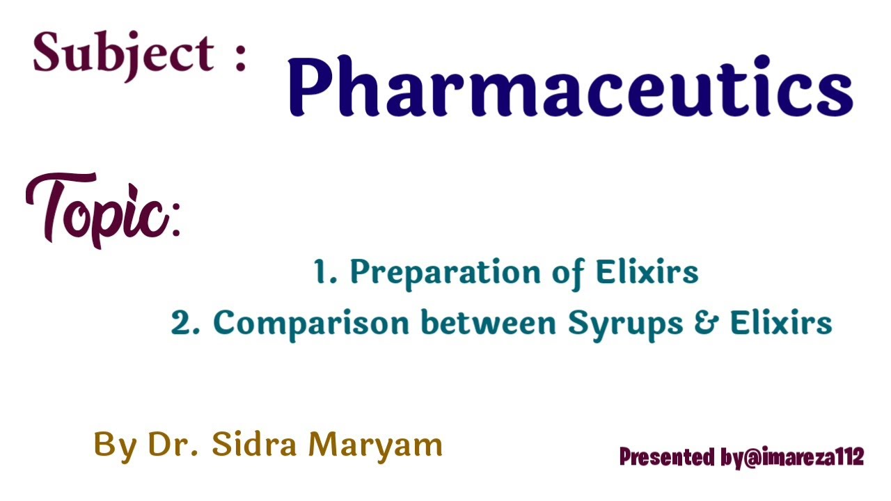 Preparation of Elixirs Comparison between Syrups & Elixirs
