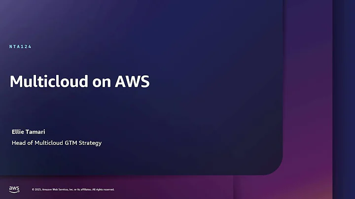 AWS re:Inforce 2025 - Multicloud strategy and best practices (NTA124)