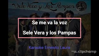 Video thumbnail of "Sele Vera y Los Pampas - Se me va la voz  (letra)"