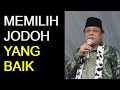 MEMILIH JODOH YANG BAIK ,  KH  ZAINUDIN MZ