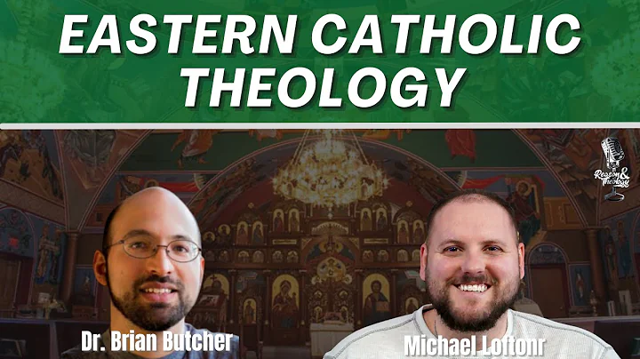 Eastern Catholic Theology with Dr. Brian Butcher