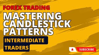 Mastering Candlestick Patterns for Forex Trading
