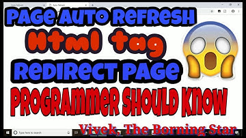 Page Auto Refresh & Redirect Using HTML tag - Programmer Should Know