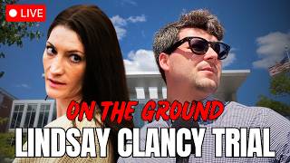 🔴 LIVE: Lindsay Clancy Trial — Cam Higby at the Courthouse