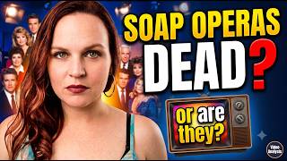 Are Soap Operas Dead?