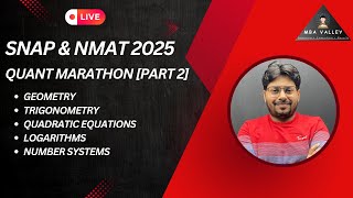 Quant Marathon Part 2 for SNAP &amp; NMAT 2025 | Geometry, Trigo, Log, Quadratics, Number System