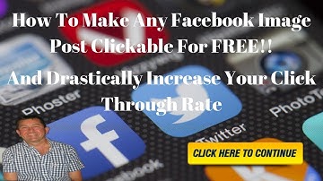 How To Make Any Facebook Image Post Clickable FOR FREE!!