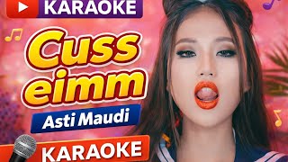 Karaoke Cuss Eimm - Asti Maudi 