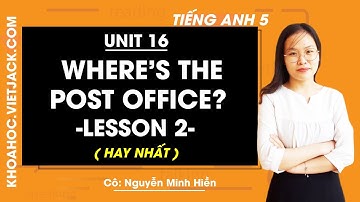 Tiếng Anh lớp 5 - Unit 16 Where