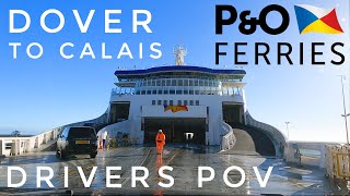 Crossing The English Channel | 4K Drivers POV Boarding P&O Ferries Dover to Calais