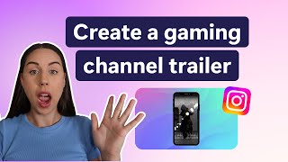 How to make a gaming channel trailer for Instagram (free template)