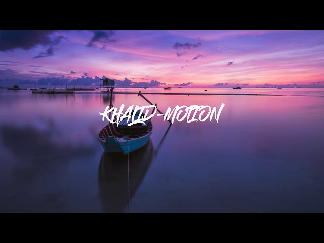 Khalid  - Motion (1 HOUR VERSION) class=