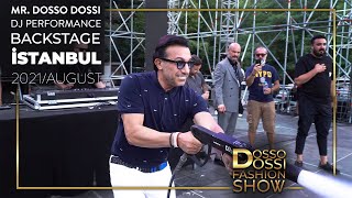 Mr. Dosso Dossi Dj Performans Backstage Istanbul 2021