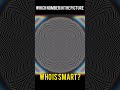 who is smart 🤓🤓#shorts #iqtest #puzzle