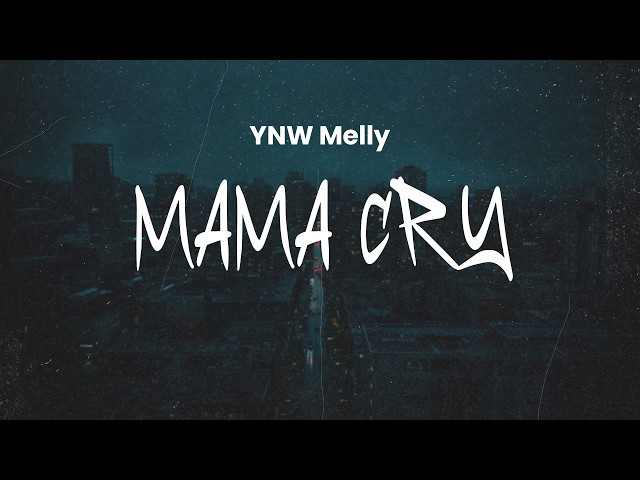 YNW Melly - Mama Cry | Lyrics