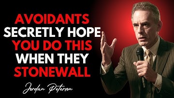 Avoidants Secretly Hope You Do THIS When They Stonewall  #JordanPetersonSpeech