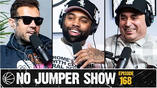 The No Jumper Show Ep. 168