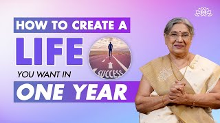 Power Principles To Create The Life You Want In Just One Year | Transform Your Life | Dr. Hansaji