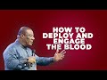 HOW TO DEPLOY AND ENGAGE THE BLOOD