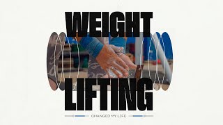 WEIGHTLIFTING CHANGED MY LIFE - IWF DOCUMENTARY
