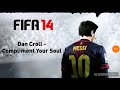 Dan Croll - Compliment your soul Mp3 Song