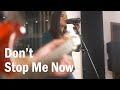 Don&#39;t Stop Me Now - Viasónica