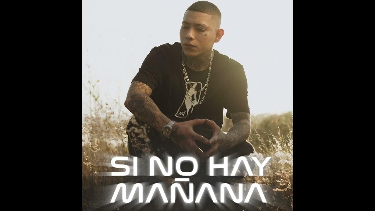 Si No Hay MañanaSanta Grifa YouTube