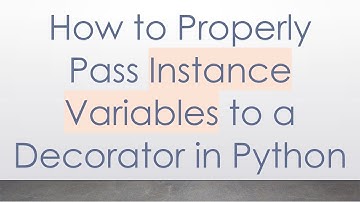 How to Properly Pass Instance Variables to a Decorator in Python
