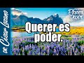 Querer es poder |Por el Placer de Vivir con el Dr. César Lozano