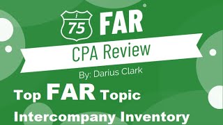 CPA FAR Exam- Intercompany inventory-business combinations-eliminating entries-by Darius Clark