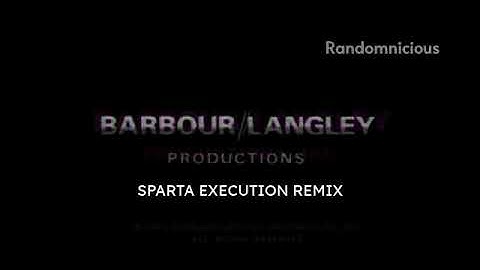 [Sparta Remix] Barbour/Langley Productions Inc. has a Sparta Execution Remix