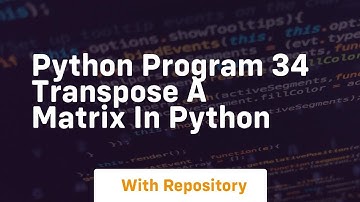 Python program 34 transpose a matrix in python