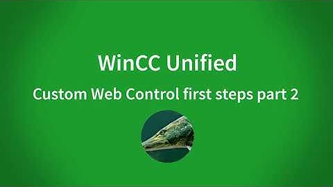 WinCC Unified V16: first steps with Custom Web Controls part 2