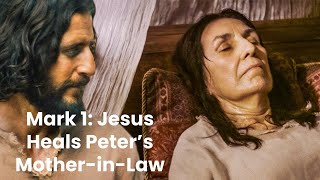 Teaching With The Chosen: Jesus Heals Peter's Mother-in-law, Mark 1:29-31