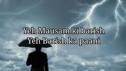 Ye Mausam Ki Barish | Lyrics Song | Lyrics Music Song |