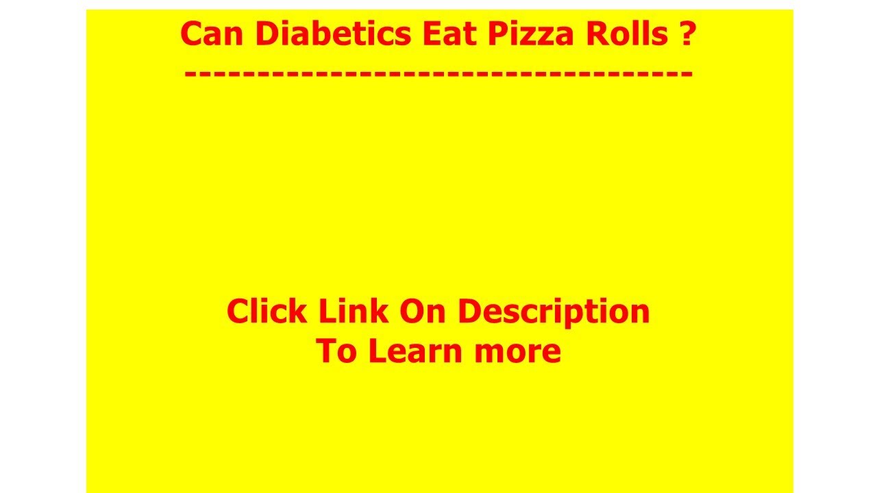 Can Diabetics Eat Pizza Rolls ? - YouTube