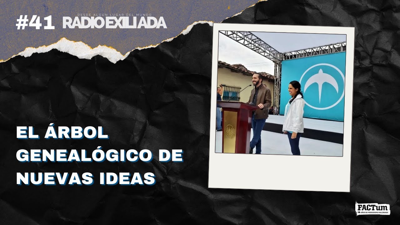 Radio Exiliada EP41: El árbol genealógico de Nuevas Ideas