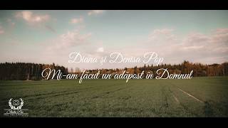 Video thumbnail of "Diana si Denisa Pop - Mi-am facut un adapost in Domnul"