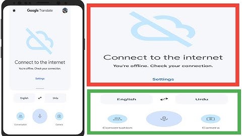 How To Fix Google Translat connection to the internet you are offline check your internet connection