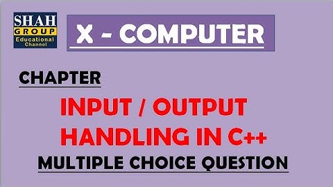 X COMPUTER: MCQs Of  CHAPTER  : INPUT / OUTPUT HANDLING IN C++ Test Link Is mentioned Below!
