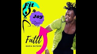 Fattt - Nadia Batson | Fit & Joy Dance Steps