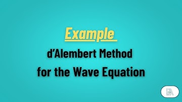 Example on the d’Alembert Method for the Wave Equation